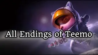 Teemo: All Endings