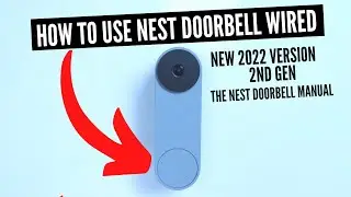 How To Use Nest Doorbell Wired (Nest Doorbell Manual) - (2nd Gen 2022 Version)