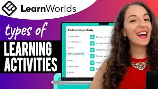 Different Learning Activities Within Learnworlds | Walkthrough & Types Available