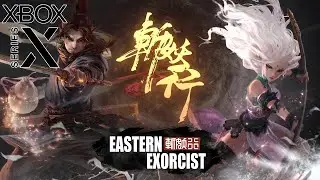 Eastern Exorcist (Xbox Series X) First Hour of Gameplay [4K 60FPS]