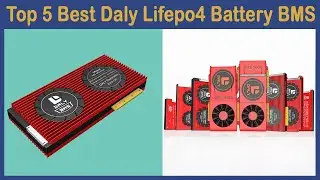 Top 5 Best Daly Lifepo4 Battery BMS Review in 2020 | Top Rated LiFePO4 BMS Battery Protection Board