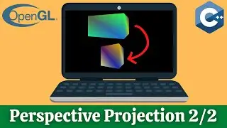 Perspective Projection - Part 2  // OpenGL Tutorial #12