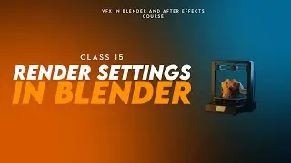 Configuring Render Settings in Blender for VFX | Class 15 | VFX in Blender and After Effects Course