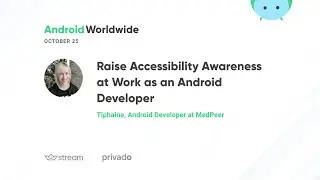 Raise accessibility awareness at work as an Android developer with Tiphaine