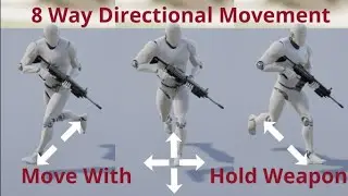 Character Movement With Weapon Hold Gun In Unreal Engine4 & UE5