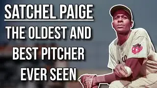 Satchel Paige - The Elite 59 Year Old Pitcher