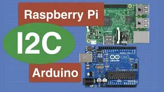 I2C with Arduino and Raspberry Pi - Two Methods