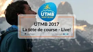 UTMB 2017 - Le suivi Live de la tête de course!