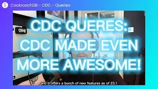 How to use CockroachDBs CDC Queries feature