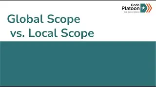 Global Scope vs. Local Scope