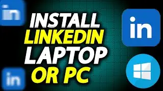 How To Download And Install Linkedin In Laptop Or PC On Windows - How To Easily