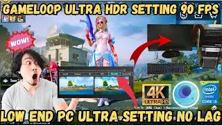 Gameloop Ultra Hdr Setting With 90 Fps | Low End Pc Ultra Hdr Setting No Lag | Best Setting ZIMO TDM