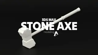 Stone Ax Modeling | 3DS Max