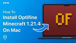 How To Install Optifine For Minecraft 1.21.4 - Mac