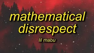 Lil Mabu - MATHEMATICAL DISRESPECT (Lyrics) | she likes mabu i like purple so i blew her back out