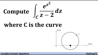 [Complex Analysis] Compute the Integral e^(z2)/(z-2) in the given contour