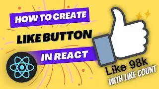 ReactJS Like And Dislike Button | like button in react js  | Web Tech