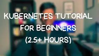 Kubernetes Tutorial For Beginners | Full Practical Course