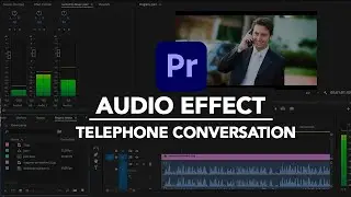 How to Make Audio Phone Conversation Effect in Adobe Premiere Pro?