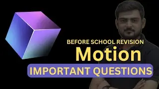 CLASS-9 Th | MOTION SOME REVISION QUESTION BEFORE SCHOOL REOPENS 2024-25