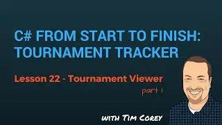 C# App Start To Finish Lesson 22 - Tournament Viewer Part 1