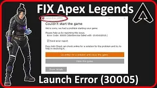 How To Fix Launch Error Code 30005 In Apex Legends (2024) | Fix Apex Legends Couldnt Start The Game