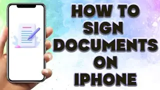 How To Sign Documents on iPhone | Sign a PDF on iPhone