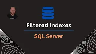 Understanding Filtered Indexes in SQL Server | Performance Tuning | SQL Training