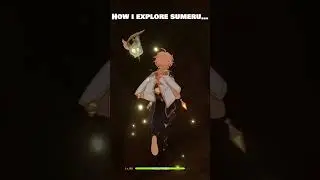 How i explore Sumeru (using glitches)