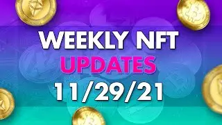 NFT News, Updates &  Drops - Week of 11/29/21