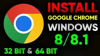 How to install Google Chrome (2022) in Windows 8/8.1