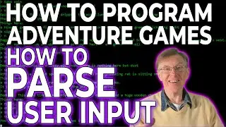 How To Parse User Input (Complete Course in Adventure Game Programming)