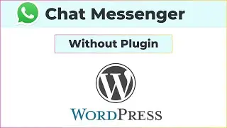 How to Add WhatsApp Chat to WordPress Website | Without Plugin | FREE