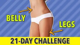 Get a Flat Belly and The Legs You Want in Just 21 Days