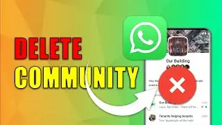 How to Delete a Community in Whatsapp (2024)