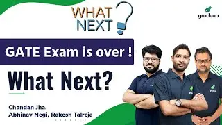 After The GATE 2021 What Next?? Know Everything In Detail By Gradeup Experts