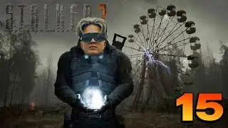 STALKER 2 HEART OF CHORNOBYL | ПРОХОЖДЕНИЕ - ЧАСТЬ 15
