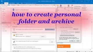 How to create and configure Personal folder and auto Archiving outlook