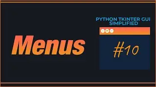 PYTHON TKINTER GUI SIMPLIFIED - Menus