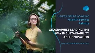 Future Proofing Innovation x Financial Services - Geographies leading in sustainability & innovation