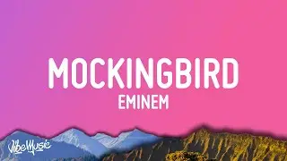 Eminem - Mockingbird (Lyrics)