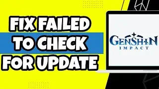 How To Fix Failed To Check For Updates In Genshing impact (Easy Tutorial)
