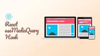 React useMediaQuery Hook | Responsive Design In React