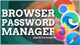 How to Manage Passwords in Browser's Native Password Manager (Chrome, Safari, Firefox, Edge)