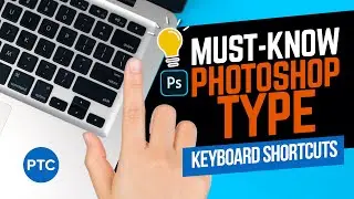 How Many of These 13 LITTLE-KNOWN Photoshop Type Keyboard Shortcuts Do You Know?