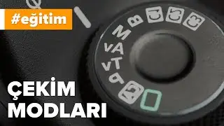 Çekim Modları Nelerdir? (Uygulamalı Anlatım)