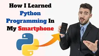 How I Learned Python Programming In My Smartphone | Python Programming In Android Phone | TEG