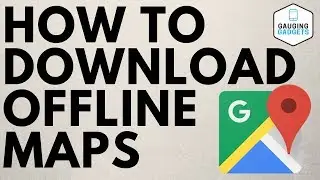 How to Download Offline Maps - Google Maps Tutorial