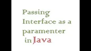 Passing Interface as parameter to the method in JAVA