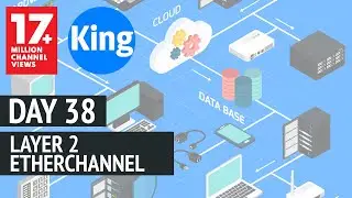 Free CCNA | Layer 2 EtherChannel - Day 38 | 200-301 | Cisco Training